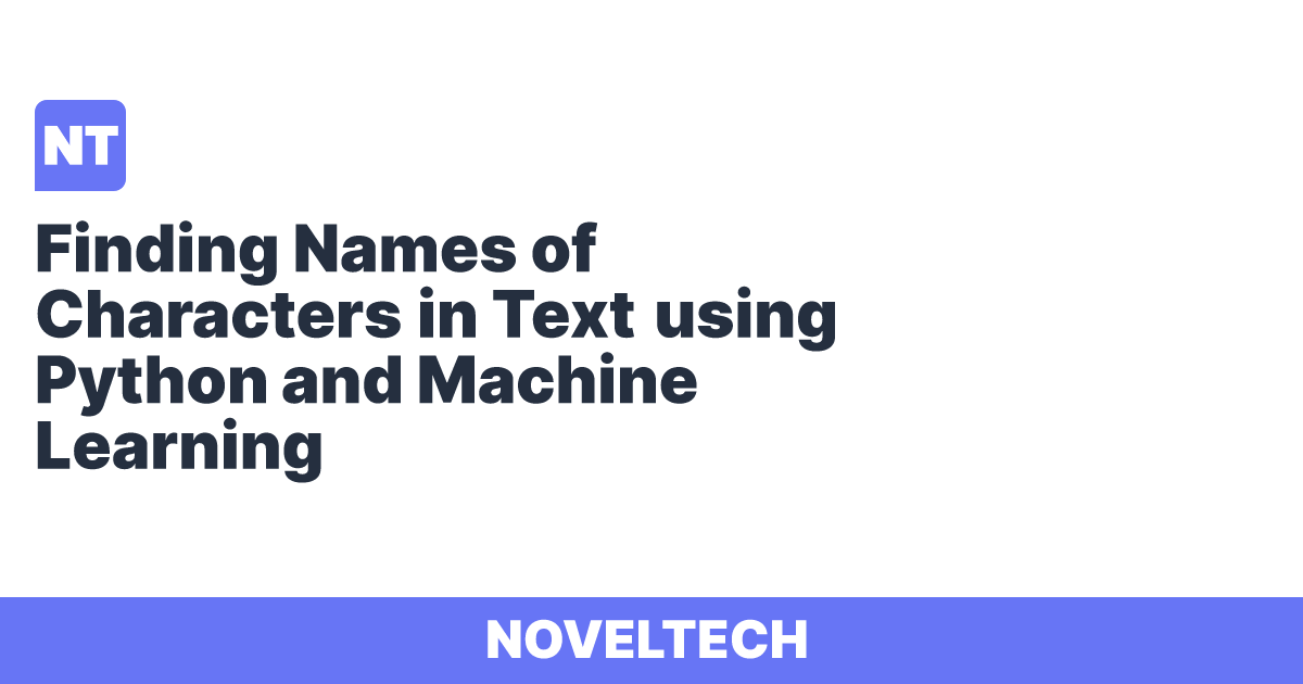Finding Names of Characters in Text using Python and Machine Learning ...
